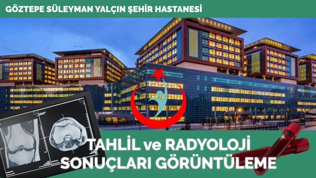 Prof. Dr. Süleyman Yalçın Şehir Hastanesi Tahlil Ve Radyoloji Sonuçları ...